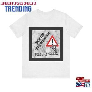 Tour Shirt For Doctor Trepidation Not A Real Band Classic